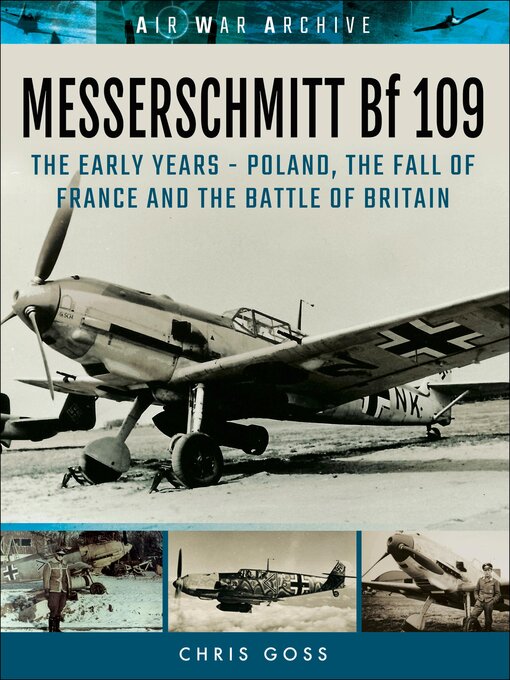Title details for Messerschmitt Bf 109 by Chris Goss - Wait list